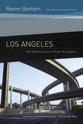 Los Angeles: The Architecture of Four Ecologies - Reyner Banham - cover