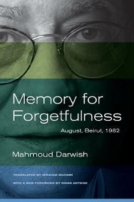 Memory for Forgetfulness: August, Beirut, 1982 - Mahmoud Darwish - cover