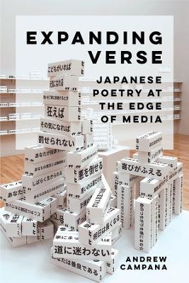 Expanding Verse: Japanese Poetry at the Edge of Media - Andrew Campana - cover