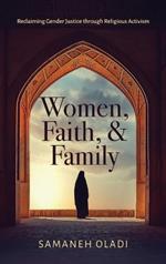 Women, Faith, and Family: Reclaiming Gender Justice through Religious Activism