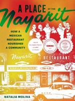 A Place at the Nayarit: How a Mexican Restaurant Nourished a Community