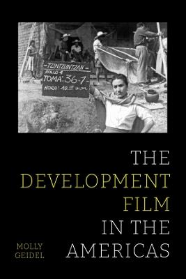 The Development Film in the Americas - Molly Geidel - cover