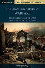 The Changing Nature of Warfare: 1792–1945