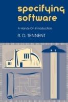 Specifying Software: A Hands-On Introduction - R. D. Tennent - cover