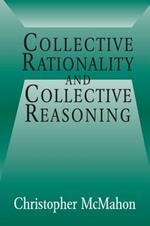 Collective Rationality and Collective Reasoning
