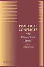 Practical Conflicts: New Philosophical Essays