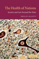The Health of Nations: Society and Law beyond the State - Philip Allott - cover