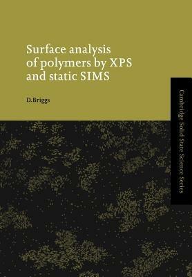 Surface Analysis of Polymers by XPS and Static SIMS - D. Briggs - cover