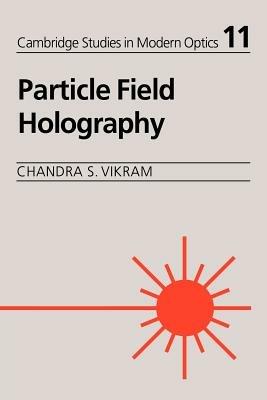 Particle Field Holography - Chandra S. Vikram - cover