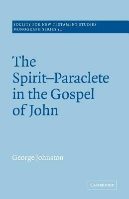 The Spirit-Paraclete in the Gospel of John - George Johnston - cover