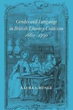 Gender and Language in British Literary Criticism, 1660-1790