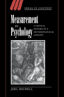 Measurement in Psychology: A Critical History of a Methodological Concept - Joel Michell - cover