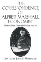 The Correspondence of Alfred Marshall, Economist - Alfred Marshall - cover