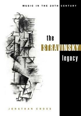 The Stravinsky Legacy - Jonathan Cross - cover