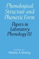 Phonological Structure and Phonetic Form - cover