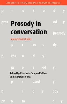 Prosody in Conversation: Interactional Studies - cover