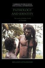 Pathology and Identity: The Work of Mother Earth in Trinidad