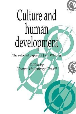 Culture and Human Development: The Selected Papers of John Whiting - John Whiting - cover