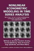 Nonlinear Econometric Modeling in Time Series: Proceedings of the Eleventh International Symposium in Economic Theory - cover