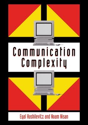 Communication Complexity - Eyal Kushilevitz,Noam Nisan - cover