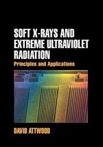 Soft X-Rays and Extreme Ultraviolet Radiation: Principles and Applications