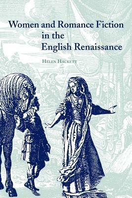 Women and Romance Fiction in the English Renaissance - Helen Hackett - cover