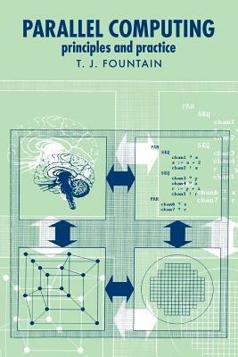 Parallel Computing: Principles and Practice - T. J. Fountain - cover