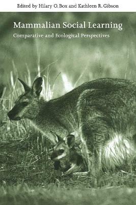 Mammalian Social Learning: Comparative and Ecological Perspectives - cover