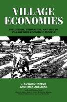 Village Economies: The Design, Estimation, and Use of Villagewide Economic Models - J. Edward Taylor,Irma Adelman - cover