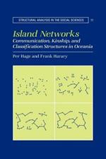 Island Networks: Communication, Kinship, and Classification Structures in Oceania