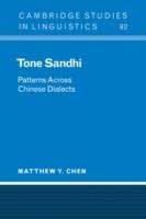 Tone Sandhi: Patterns across Chinese Dialects - Matthew Y. Chen - cover