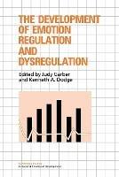 The Development of Emotion Regulation and Dysregulation - cover