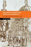 Provincial Power and Absolute Monarchy: The Estates General of Burgundy, 1661-1790 - Julian Swann - cover