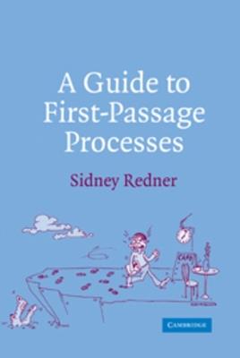 A Guide to First-Passage Processes - Sidney Redner - cover