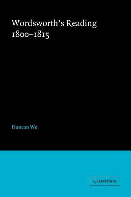 Wordsworth's Reading 1800-1815 - Duncan Wu - cover