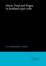 Prices, Food and Wages in Scotland, 1550-1780