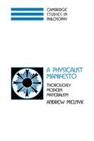 A Physicalist Manifesto: Thoroughly Modern Materialism - Andrew Melnyk - cover