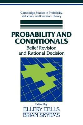 Probability and Conditionals: Belief Revision and Rational Decision - cover