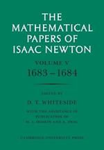 The Mathematical Papers of Isaac Newton: Volume 5, 1683-1684