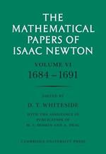 The Mathematical Papers of Isaac Newton: Volume 6