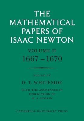 The Mathematical Papers of Isaac Newton: Volume 2, 1667-1670 - Isaac Newton - cover