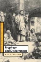 Prophecy and Discernment - R. W. L. Moberly - cover