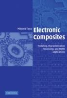 Electronic Composites: Modeling, Characterization, Processing, and MEMS Applications - Minoru Taya - cover