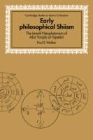 Early Philosophical Shiism: The Isma'ili Neoplatonism of Abu Ya'qub al-Sijistani - Paul E. Walker - cover