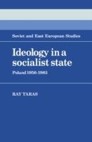 Ideology in a Socialist State: Poland 1956-1983