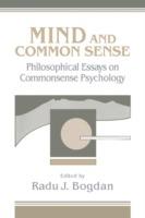 Mind and Common Sense: Philosophical Essays on Common Sense Psychology - cover