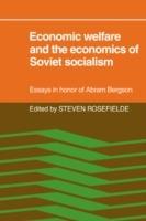 Economic Welfare and the Economics of Soviet Socialism: Essays in honor of Abram Bergson - cover