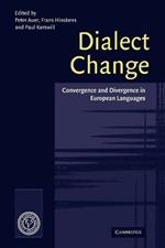 Dialect Change: Convergence and Divergence in European Languages