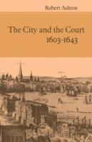 The City and the Court 1603-1643