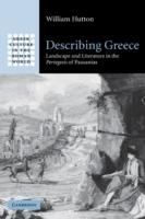 Describing Greece: Landscape and Literature in the Periegesis of Pausanias - William Hutton - cover